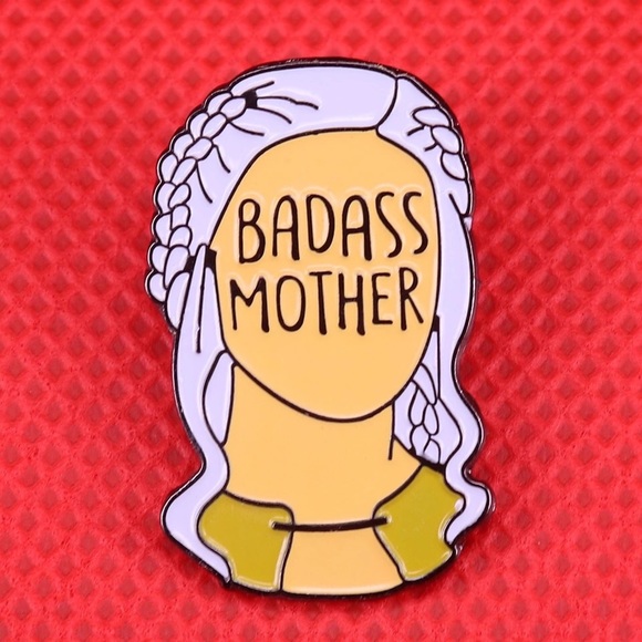 Daenerys Game of Thrones Badass Mother Pin - Picture 1 of 2